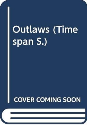 Outlaws (Timespan S.), Healey, Tim