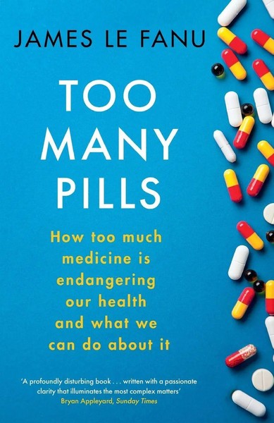 Too Many Pills | James Le Fanu | Englisch | Taschenbuch | 2022-image