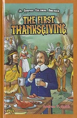 The First Thanksgiving (Jr. - Library Binding, by Smith Andrea P. - Very Good