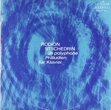 SHCHEDRIN 25 Polyphone Preludes COMPOSER Piano ETERNA 826601 LP NM 1973 Rec.