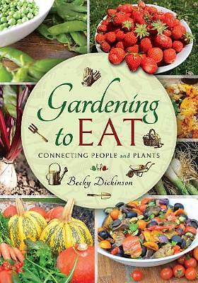 Gardening to Eat: With a Passion for Connecting People & Plants *New* + FREE P&P - Picture 1 of 1
