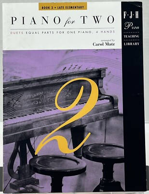 Piano for Two by Carol Matz 1 Piano 4 Hands Late Elementary Sheet Music FJH1147