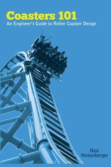 Coasters 101: An Engineers Guide to Roller Coaster... | Buch | Zustand sehr gut