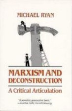Marxism and Deconstruction: A Critical Articulation by 