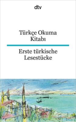 Türkçe Okuma Kitabi Erste türkische Lesestücke | 2008 | deutsch