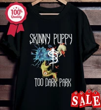 SKINNY PUPPY Too Dark Park T-Shirt Unisex For Men Women Tee S-5XL