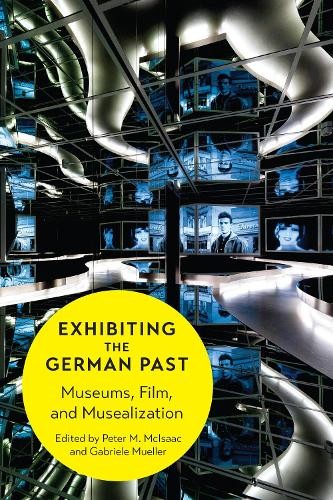 Exhibiting the German Past - 9781442649651