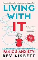 Bev Aisbett - Living With It A Survivor's Guide To Overcoming Pa - H245Z