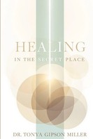 Healing In The Secret Place Tonya Gipson Taschenbuch Englisch 2025 [.]