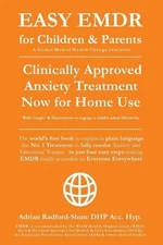 Easy Emdr for Children and Parents: The World's No.1 Clinically Approved Anxiety