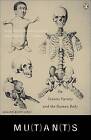 Mutants: On Genetic Variety and the Human Body by Armand Marie Leroi (Paperback / softback)