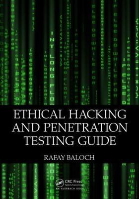 Ethical Hacking and Penetration Testing Guide, Paperback by Baloch, Rafay, Br...
