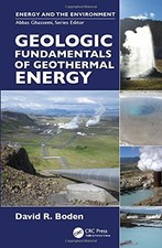 GEOLOGIC FUNDAMENTALS OF GEOTHERMAL ENERGY (ENERGY AND THE By David R. Boden VG+
