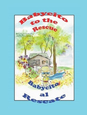 Babycito to the rescue Babycito al rescate by Story Jimmy Sanchez Art Sanchez (E