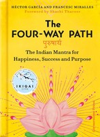 The Four-Way Path | The Indian Secret To A Life Of Happiness And Purpose | Buch