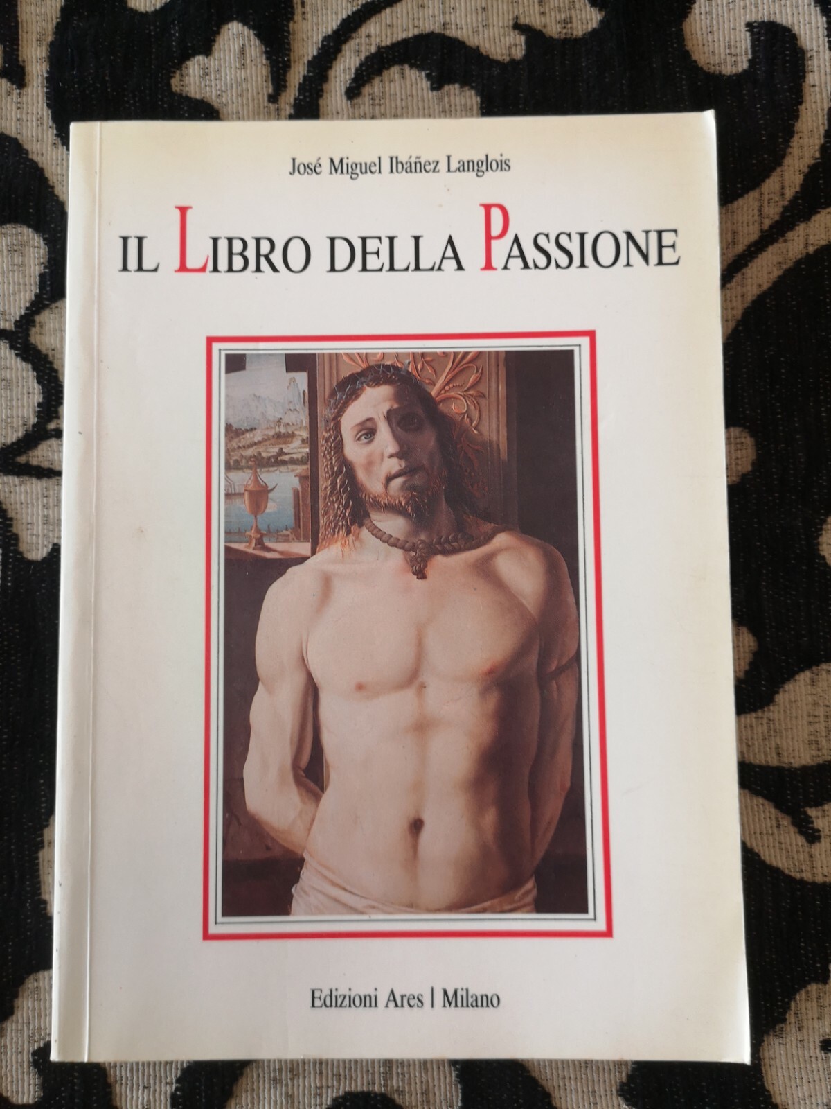 Il libro della passione di José Miguel Ibáñez Langlois