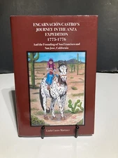 Encarnación Castro's Journey in the Anza Expedition 1775-1776 : And the Founding