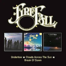 Undertow / Clouds Across the Sun / Break of Dawn by Firefall (CD, 2017)
