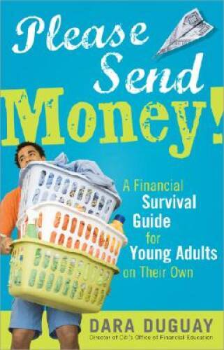 Please Send Money, 2E: A Financial Survival Guide for Young Adults  - VERY GOOD