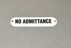 VINTAGE NO ADMITTANCE DOOR PORCELAIN SIGN CAR GAS OIL TRUCK GASOLINE AUTOMOBILE