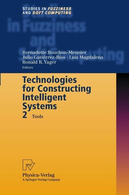 Technologies for Constructing Intelligent Systems 2 Bernadette Bouchon-Meunier