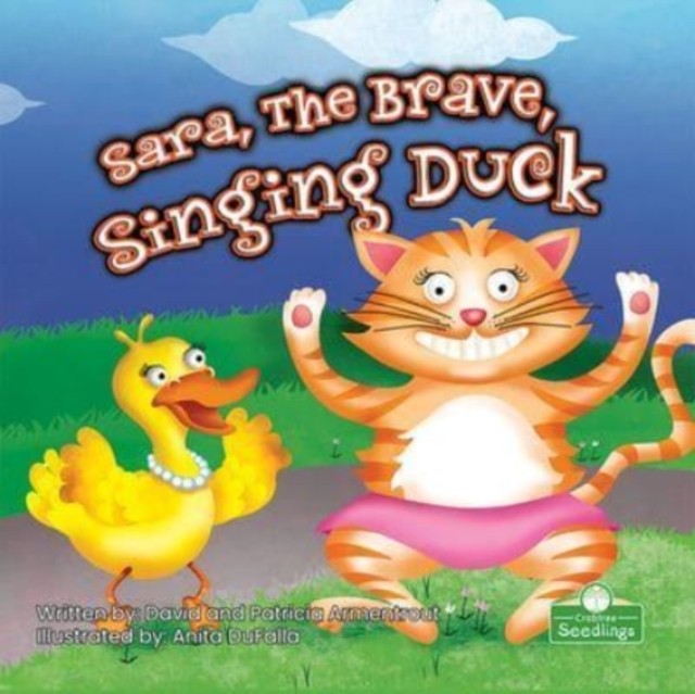Sara the Brave Singing Duck by David Armentrout PAPERBACK 9781427160799