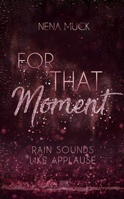 For That Moment (Band 2), Nena Muck