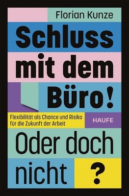 Schluss mit dem Büro! Oder doch nicht? ~ Florian Kunze ~  9783689510664