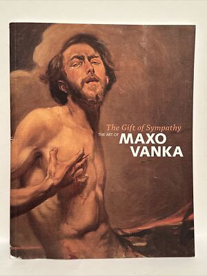 The Gift of Sympathy: The Art of Maxo Vanka Softcover Book