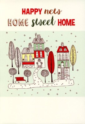 Happy New Home Sweet Home - New Home Greeting Card - 00954