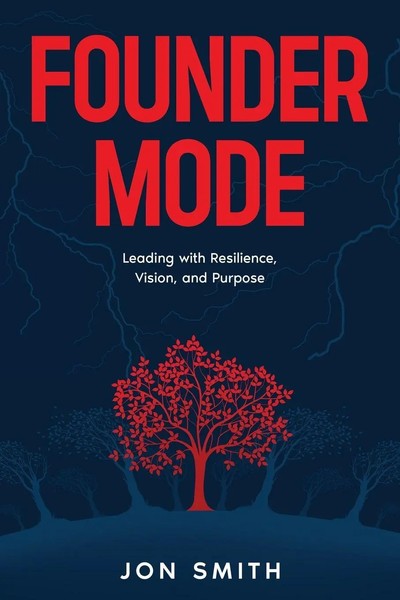Founder Mode Leading With Resilience, Vision, And Purpose Jon Smith Taschenbuch-image