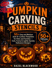 Pumpkin Carving Stencils: 50 Easy and Medium Jack-O'-Lantern Templates for Kids