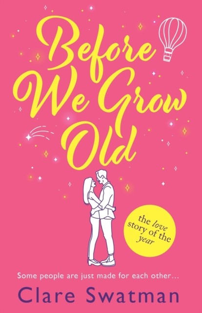 Before We Grow Old by Clare Swatman (Paperback Book)