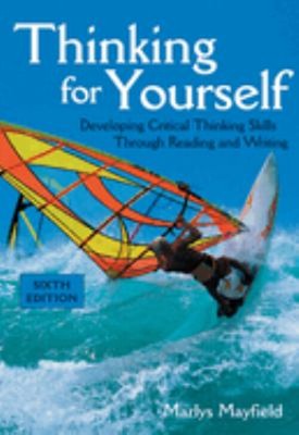 Thinking for Yourself : Developing Critical Thinking Skills Throu
