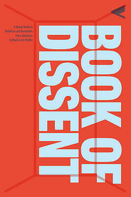 The Verso Book of Dissent: Revolutionary Words from Three Millenia of Rebellion