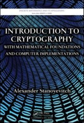 Introduction to Cryptography with Mathematical Foundations and Co