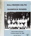 BALLYBODEN CELTIC V SHAMROCK ROVERS PRE SEASON FRIENDLY 1/8/1995 - IRELAND