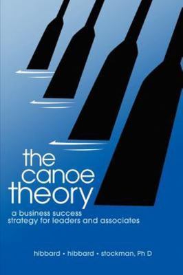 the canoe theory: a business success strategy for leaders and associates [Pape..