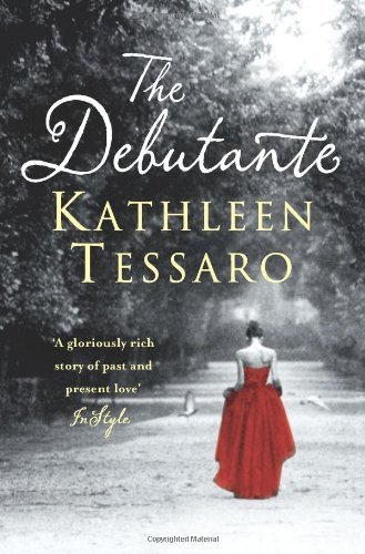 The Debutante By Kathleen Tessaro. 9780007215409