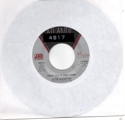 CLYDE MCPHATTER - SINCE YOU'VE BEEN GONE / WITHOUT LOVE    (SPECIAL $3.25 SALE!)