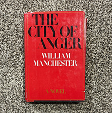 William Manchester THE CITY OF ANGER 1981 Sig...
