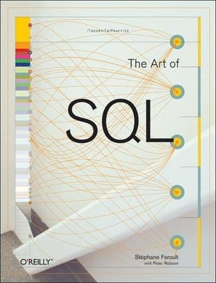 Stephane Faroult The Art of SQL (Taschenbuch) O'Reilly Ser.