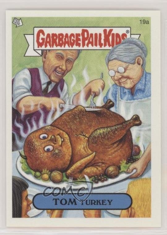 2005 Topps Garbage Pail Kids #19a Tom Turkey front