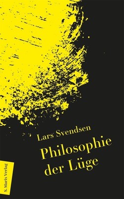Philosophie der Lüge Lars Svendsen