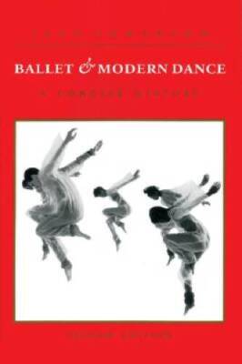 Ballet and Modern Dance: A Concise History - Paperback - VERY GOOD
