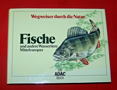 Wegweiser durch die Natur , Fische , ADAC Verlag , HC , 1988 , TOP