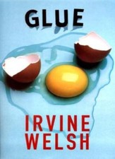 Glue,Irvine Welsh- 9780224061261