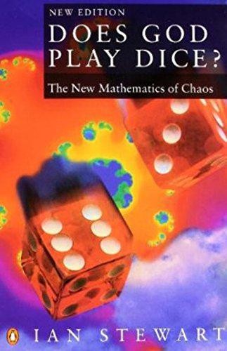 Does God Play Dice?: The New Mathematics of Chaos - Stewart, Ian