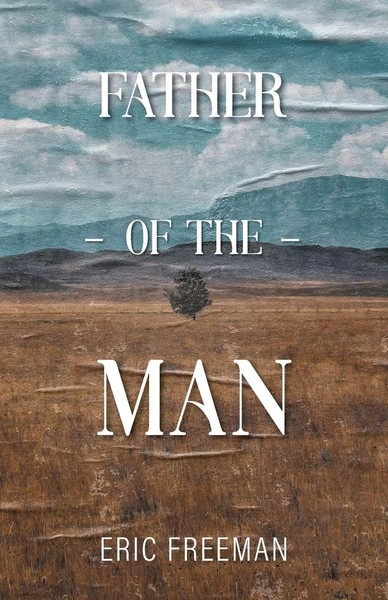 Father Of The Man Eric Freeman Taschenbuch Kartoniert / Broschiert Englisch 2022-image