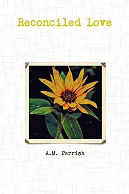 Versöhnte Liebe - NEU A M Parrish 2019